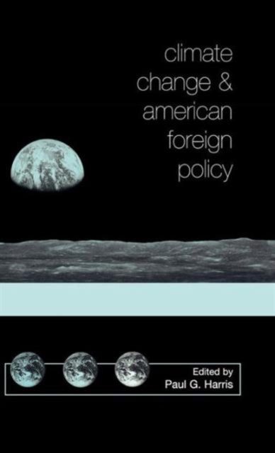 Climate Change and American Foreign Policy, Hardback Book