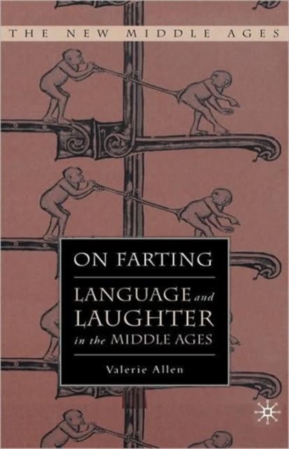 On Farting : Language and Laughter in the Middle Ages, Hardback Book