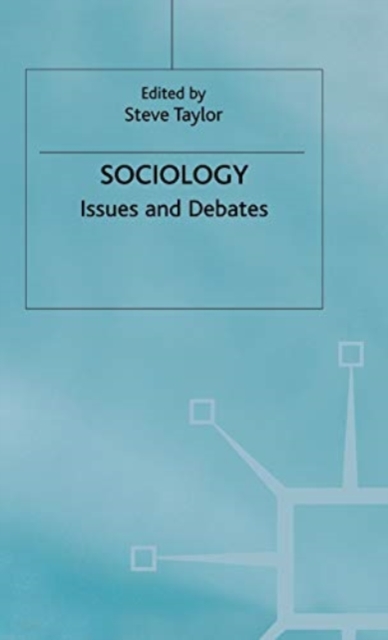 Sociology : Issues and Debates, Hardback Book