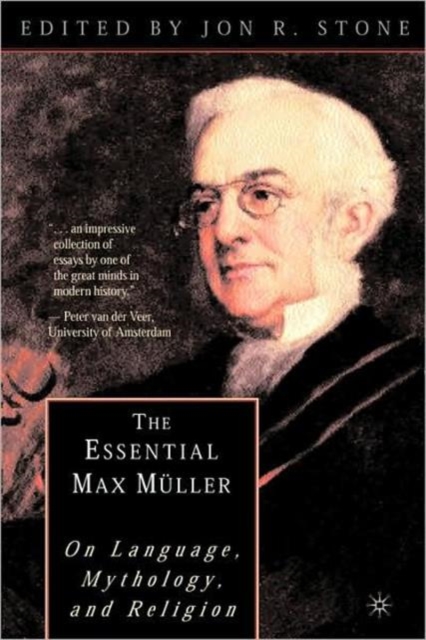The Essential Max Muller : On Language, Mythology, and Religion, Paperback / softback Book