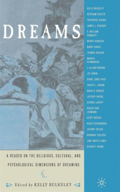 Dreams : A Reader on Religious, Cultural and Psychological Dimensions of Dreaming, Hardback Book