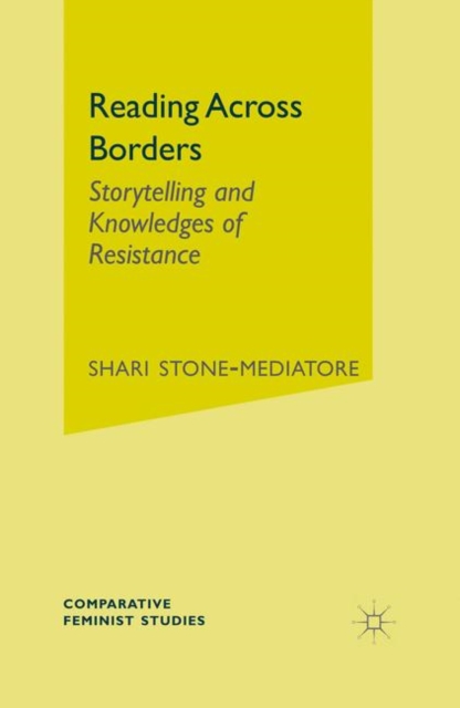 Reading Across Borders : Storytelling and Knowledges of Resistance, Paperback / softback Book