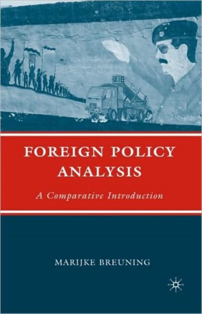 Foreign Policy Analysis : A Comparative Introduction, Hardback Book