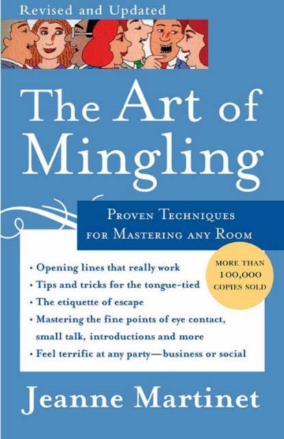 The Art of Mingling : Proven Techniques for Mastering Any Room, Paperback Book