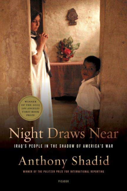 Night Draws Near : Iraq's People in the Shadow of America's War, Paperback / softback Book