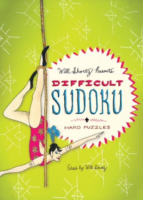 Will Shortz Presents Difficult Sudoku : 200 Hard Puzzles, Paperback Book