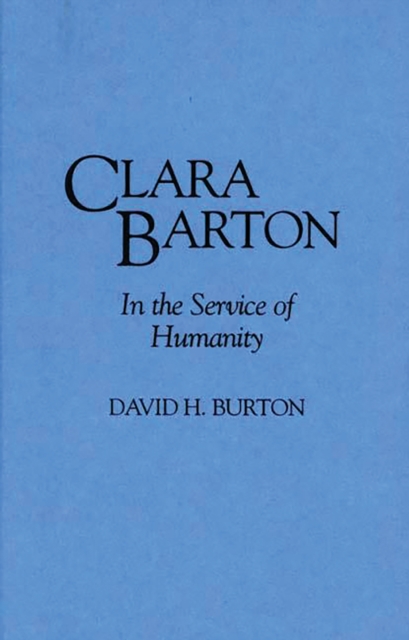 Clara Barton : In the Service of Humanity, PDF eBook