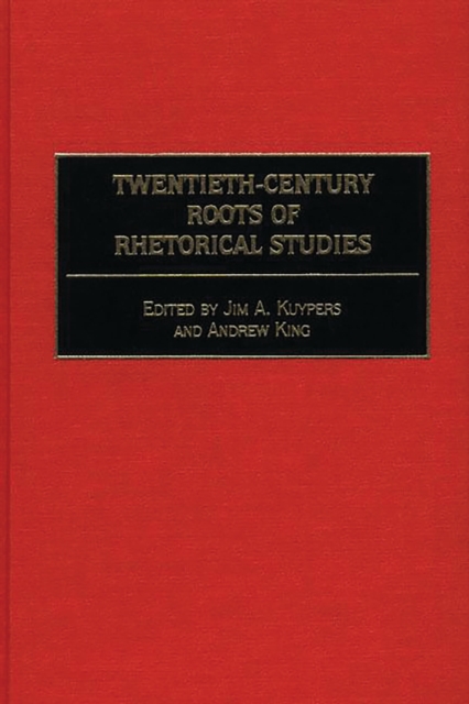 Twentieth-Century Roots of Rhetorical Studies, PDF eBook