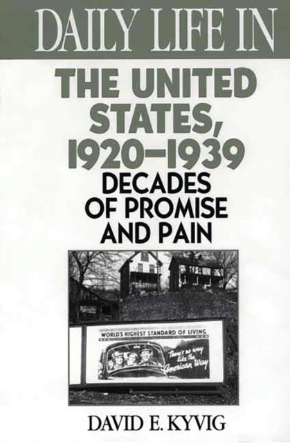 Daily Life in the United States, 1920-1939 : Decades of Promise and Pain, PDF eBook