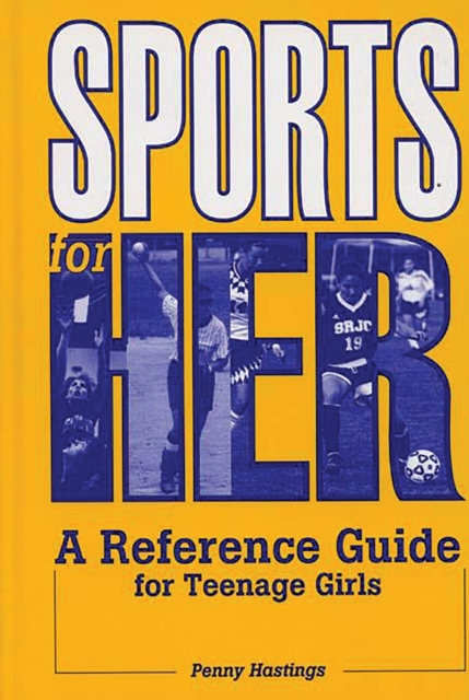 Sports for Her : A Reference Guide for Teenage Girls, PDF eBook