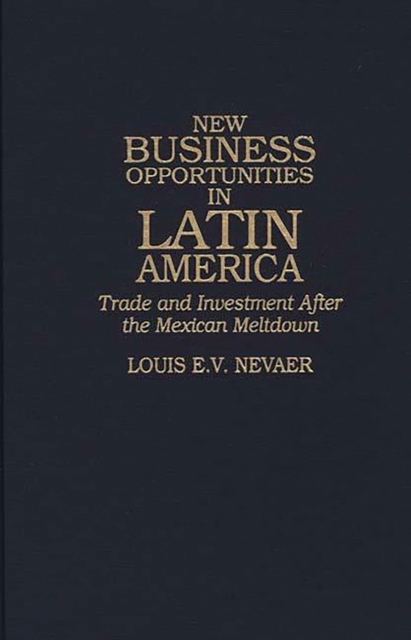 New Business Opportunities in Latin America : Trade and Investment After the Mexican Meltdown, PDF eBook