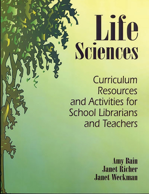 Life Sciences : Curriculum Resources and Activities for School Librarians and Teachers, PDF eBook