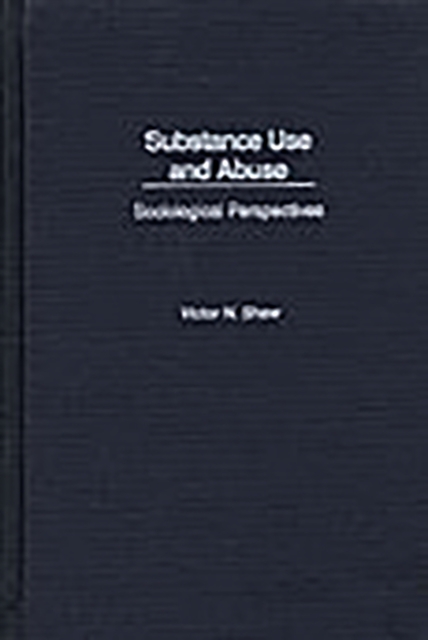 Substance Use and Abuse : Sociological Perspectives, PDF eBook