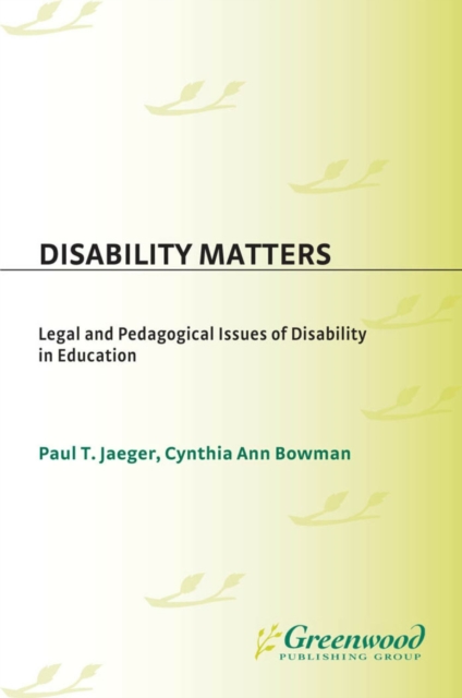 Disability Matters : Legal and Pedagogical Issues of Disability in Education, PDF eBook