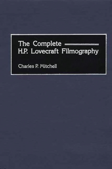The Complete H. P. Lovecraft Filmography, PDF eBook