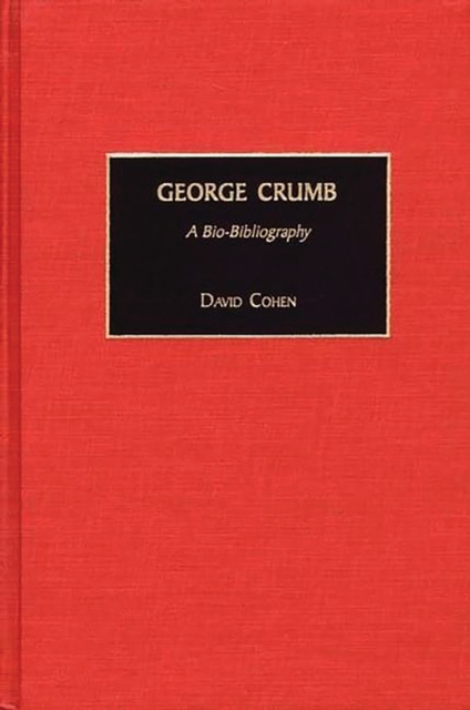 George Crumb : A Bio-Bibliography, PDF eBook