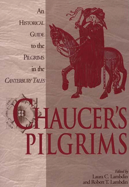 Chaucer's Pilgrims : An Historical Guide to the Pilgrims in The Canterbury Tales, PDF eBook