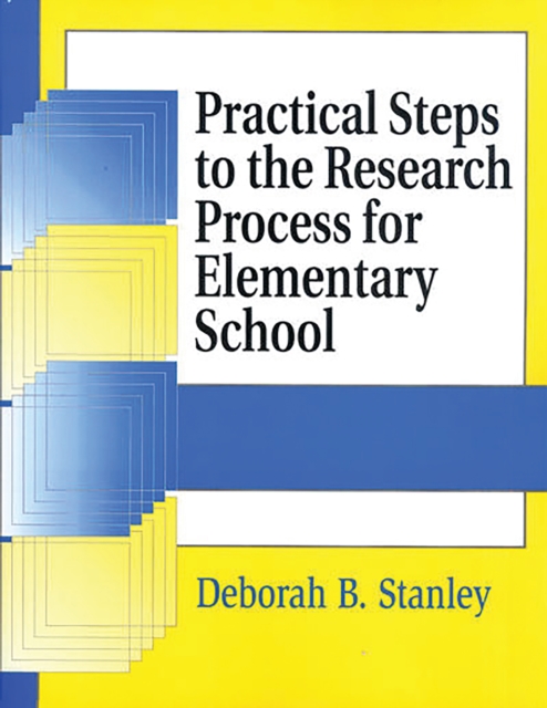 Practical Steps to the Research Process for Elementary School, PDF eBook