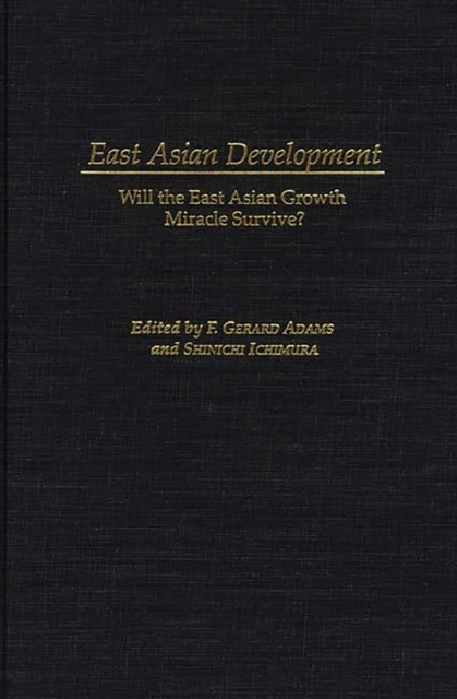 East Asian Development : Will the East Asian Growth Miracle Survive?, PDF eBook