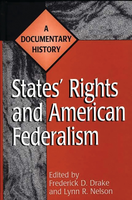 States' Rights and American Federalism : A Documentary History, PDF eBook