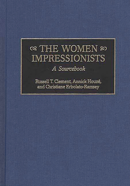 The Women Impressionists : A Sourcebook, PDF eBook