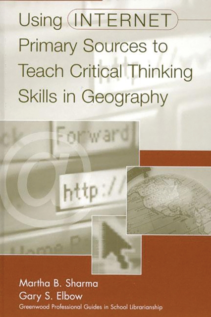 Using Internet Primary Sources to Teach Critical Thinking Skills in Geography, PDF eBook