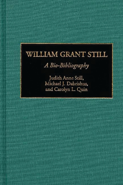 William Grant Still : A Bio-Bibliography, PDF eBook