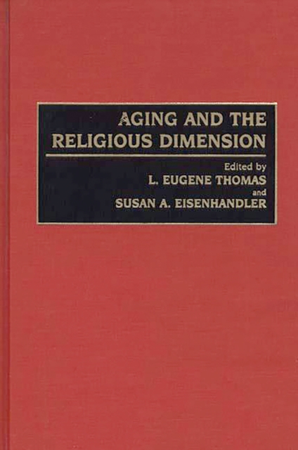 Aging and the Religious Dimension, PDF eBook