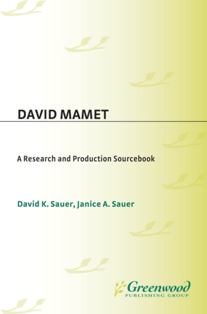David Mamet : A Research and Production Sourcebook, PDF eBook