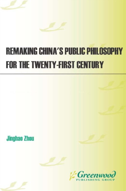 Remaking China's Public Philosophy for the Twenty-first Century, PDF eBook