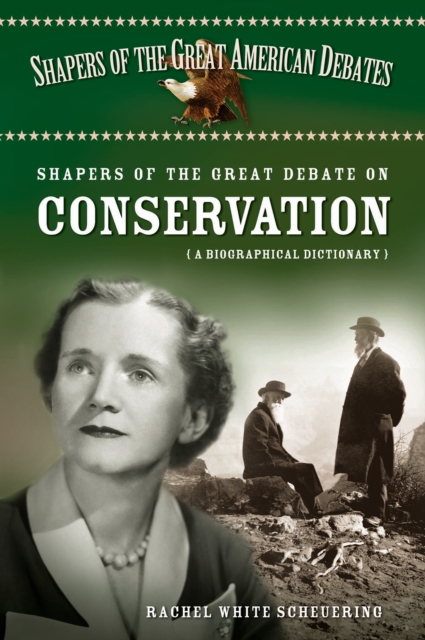 Shapers of the Great Debate on Conservation : A Biographical Dictionary, PDF eBook