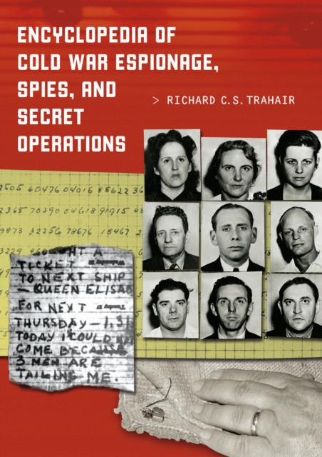 Encyclopedia of Cold War Espionage, Spies, and Secret Operations, PDF eBook