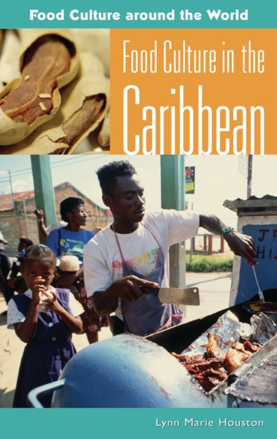 Food Culture in the Caribbean, PDF eBook