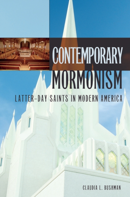 Contemporary Mormonism : Latter-day Saints in Modern America, PDF eBook