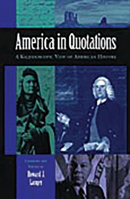 America in Quotations : A Kaleidoscopic View of American History, PDF eBook