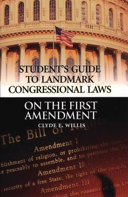 Student's Guide to Landmark Congressional Laws on the First Amendment, PDF eBook