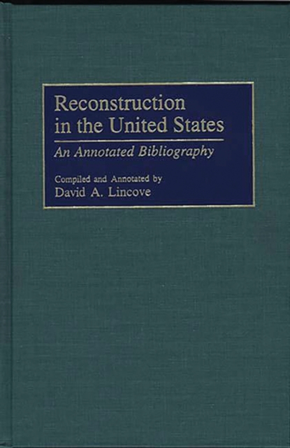 Reconstruction in the United States : An Annotated Bibliography, PDF eBook