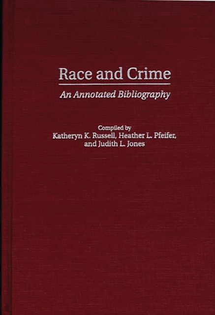 Race and Crime : An Annotated Bibliography, PDF eBook