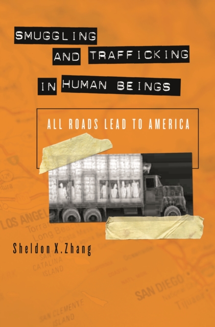 Smuggling and Trafficking in Human Beings : All Roads Lead to America, PDF eBook