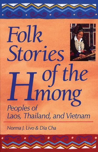 Folk Stories of the Hmong : Peoples of Laos, Thailand, and Vietnam, PDF eBook