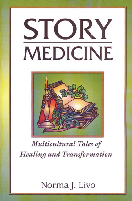 Story Medicine : Multicultural Tales of Healing and Transformation, PDF eBook