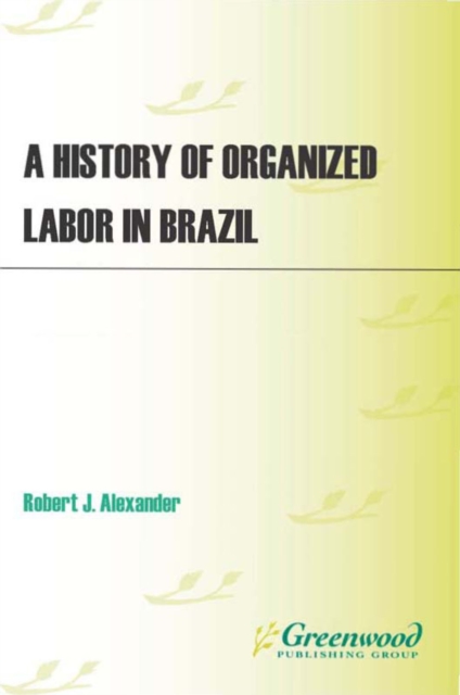 A History of Organized Labor in Brazil, PDF eBook