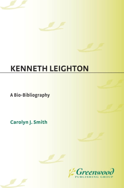 Kenneth Leighton : A Bio-Bibliography, PDF eBook