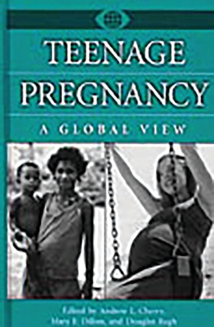 Teenage Pregnancy : A Global View, PDF eBook