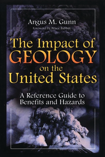 The Impact of Geology on the United States : A Reference Guide to Benefits and Hazards, PDF eBook