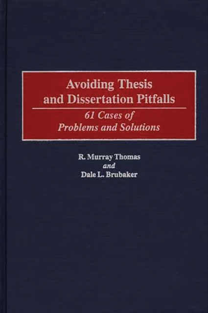 Avoiding Thesis and Dissertation Pitfalls : 61 Cases of Problems and Solutions, PDF eBook