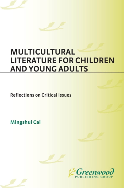 Multicultural Literature for Children and Young Adults : Reflections on Critical Issues, PDF eBook