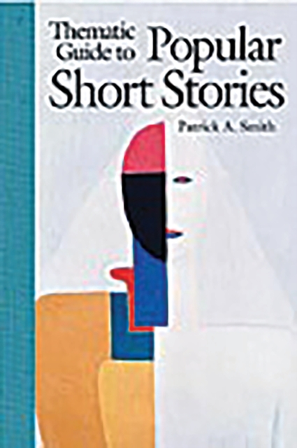 Thematic Guide to Popular Short Stories, PDF eBook