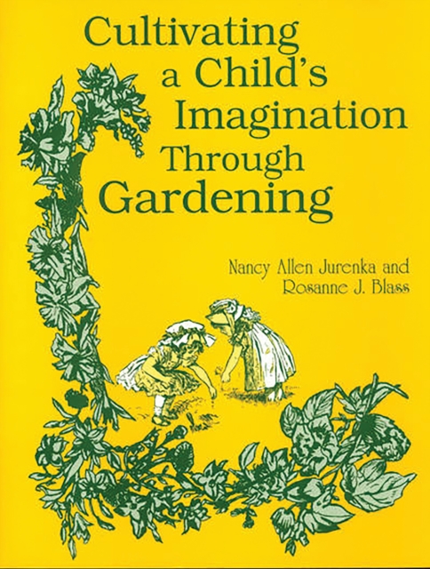 Cultivating a Child's Imagination Through Gardening, PDF eBook