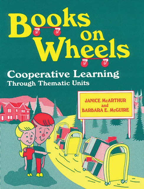 Books on Wheels : Cooperative Learning Through Thematic Units, PDF eBook